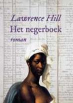 Het negerboek 9789046811900 Lawrence Hill, Verzenden, Gelezen, Lawrence Hill
