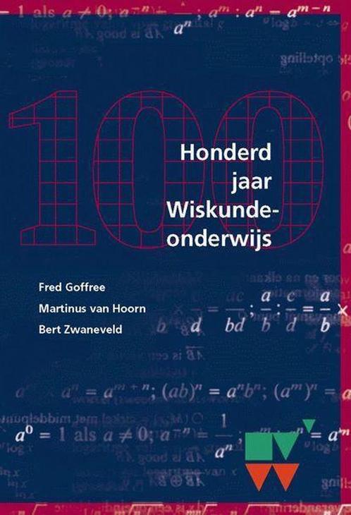 Honderd Jaar Wiskundeonderwijs 9789001659585 Fred Goffree, Boeken, Overige Boeken, Zo goed als nieuw, Verzenden