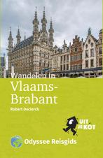 Wandelen in Vlaams-Brabant / Uit je kot / 3 9789461231406, Boeken, Verzenden, Zo goed als nieuw, Robert Declerck