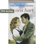 In ons hart 9789020527759 Annie Oosterbroek-Dutschun, Boeken, Verzenden, Gelezen, Annie Oosterbroek-Dutschun