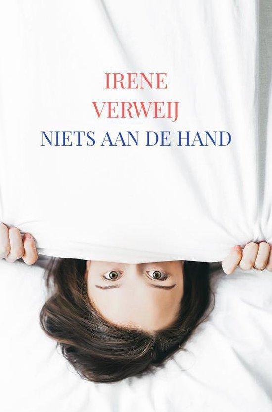 Niets aan de hand - Irene Verweij - 9789402134377 - Paperbac, Boeken, Romans, Verzenden