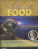 The future of food 9789055942268, Gelezen, Adjiedj Bakas, Verzenden