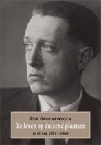 Te leven op duizend plaatsen 9789062656653 Rob Groenewegen, Verzenden, Rob Groenewegen