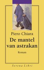 De mantel van astrakan 9789076270487, Boeken, Piero Chiara, Zo goed als nieuw, Verzenden