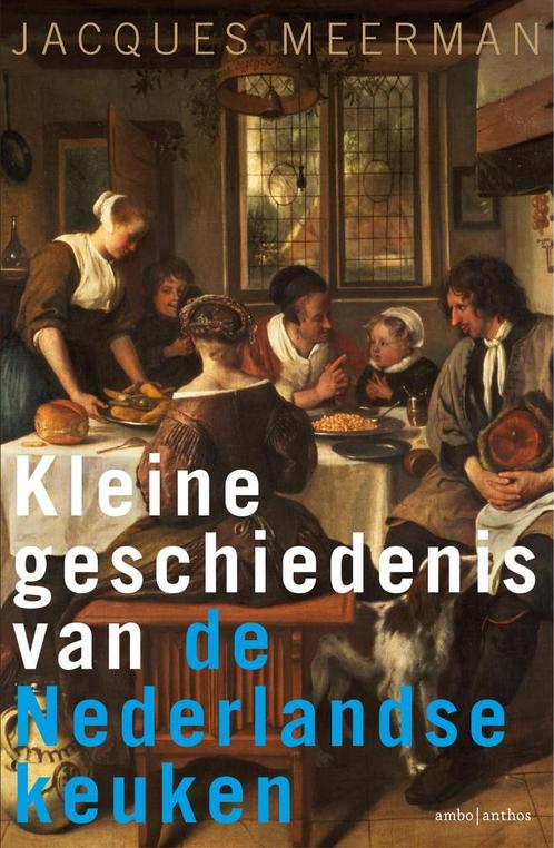 Kleine geschiedenis van de Nederlandse keuken 9789026337352, Livres, Histoire mondiale, Envoi