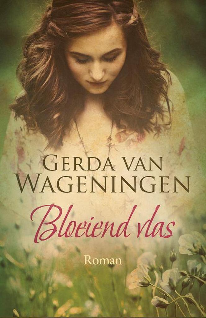 Bloeiend vlas / Vlastrilogie / 3 9789401906326, Boeken, Streekboeken en Streekromans, Gelezen, Verzenden