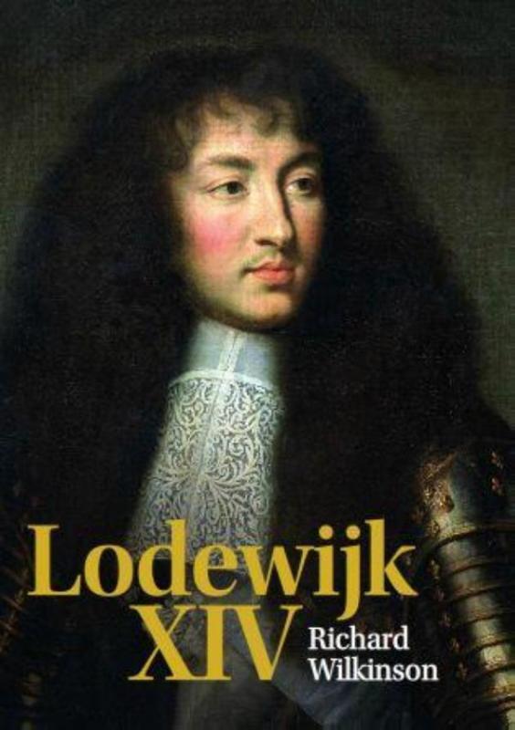 Lodewijk XIV 9789085715788 Richard Wilkinson, Boeken, Geschiedenis | Wereld, Gelezen, Verzenden
