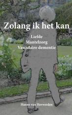 Zolang ik het kan 9789402120370 Hanne van Herwerden, Verzenden, Zo goed als nieuw, Hanne van Herwerden