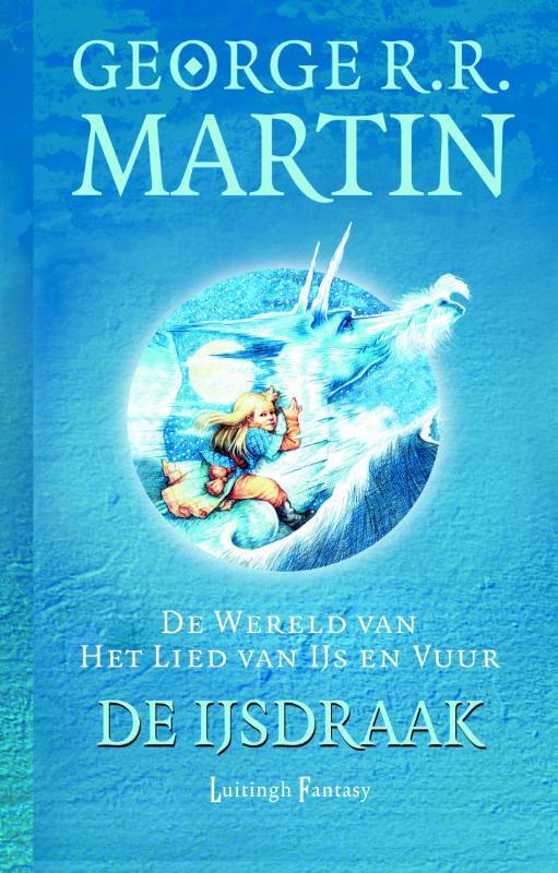 De ijsdraak / De wereld van het lied van ijs en vuur, Boeken, Fantasy, Zo goed als nieuw, Verzenden