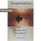 Terugschakelen 9789020260342 John D. Drake, Boeken, Verzenden, Gelezen, John D. Drake