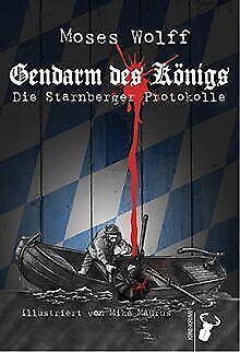 Gendarm des Königs: Die Starnberger Protokolle  ...  Book, Livres, Livres Autre, Envoi