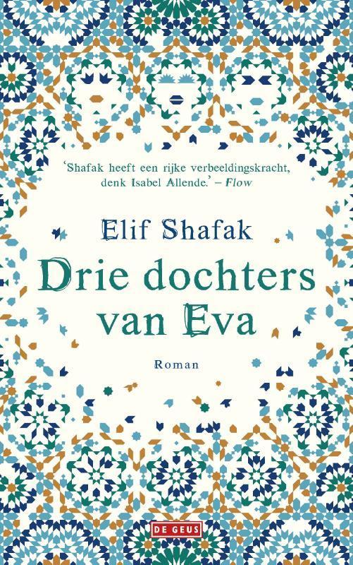Drie dochters van Eva 9789044538243 Elif Shafak, Boeken, Romans, Gelezen, Verzenden