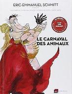 Le Carnaval des Animaux + CD AUDIO : texte lu par Anne R..., Eric-Emmanuel Schmitt, Verzenden