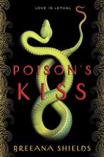 Poisons Kiss 9781101937822 Breeana Shields, Boeken, Verzenden, Zo goed als nieuw, Breeana Shields