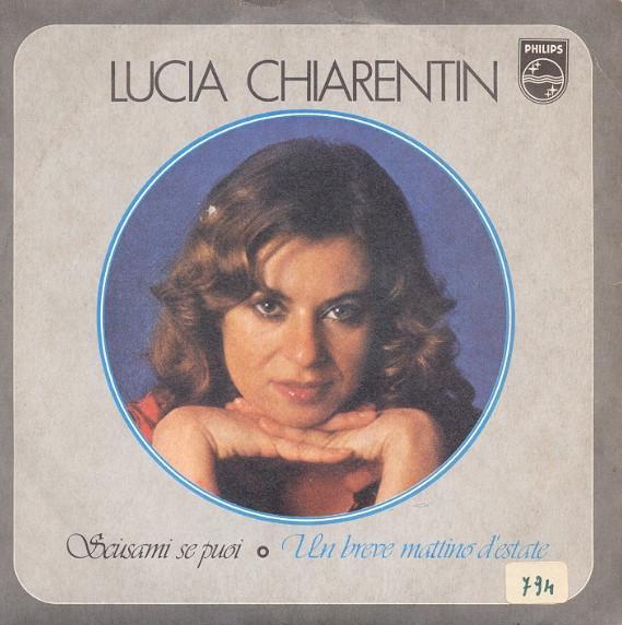 Lucia Chiarentin - Scusami Se Puoi / Un Breve Mattino DEsta, Cd's en Dvd's, Vinyl | Pop, Gebruikt, Verzenden