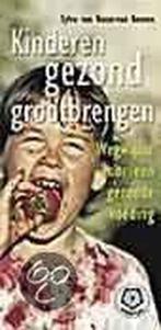 Kinderen Gezond Grootbrengen 9789020201680, Gelezen, Verzenden, Sylva van Rosse-van Reenen