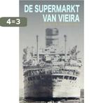 De supermarkt van Vieira 9789062658411 Eric C. de Brabander, Verzenden, Gelezen, Eric C. de Brabander
