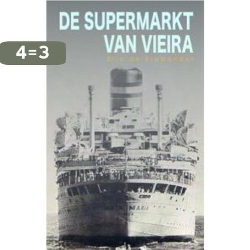 De supermarkt van Vieira 9789062658411 Eric C. de Brabander, Boeken, Romans, Gelezen, Verzenden