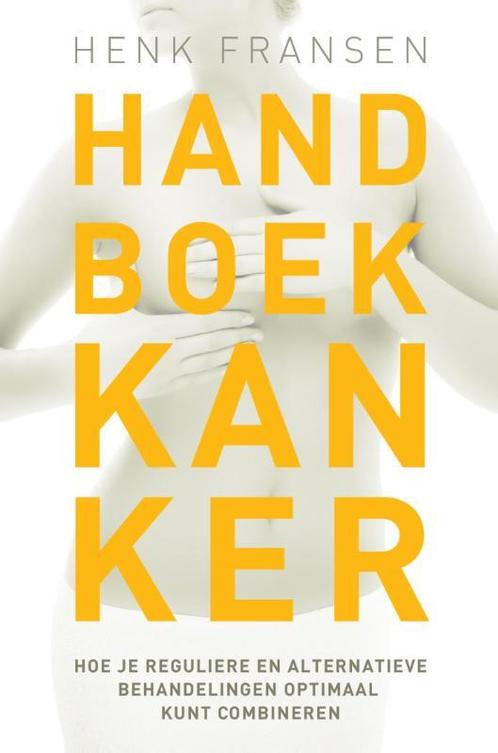 Handboek kanker 9789020211269 Henk Fransen, Boeken, Gezondheid, Dieet en Voeding, Gelezen, Verzenden