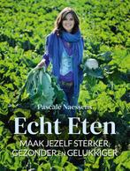 Echt eten 9789401470520 Pascale Naessens, Boeken, Verzenden, Zo goed als nieuw, Pascale Naessens