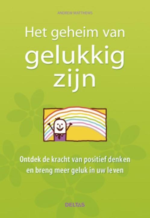 Het geheim van gelukkig zijn 9789044729016 Andrew Matthews, Boeken, Psychologie, Gelezen, Verzenden