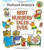 Richard Scarrys Best Nursery Tales Ever von Scarry, Ric..., Gelezen, Verzenden