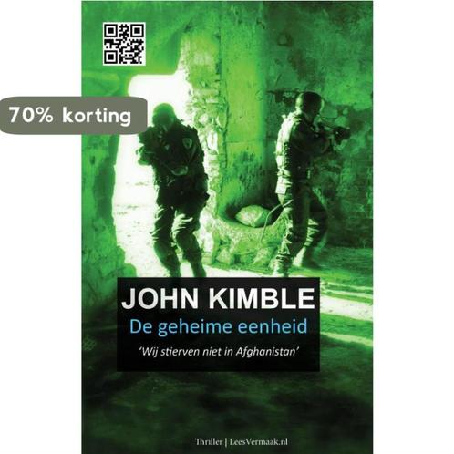 De geheime eenheid 9789081961608 John Kimble, Boeken, Thrillers, Gelezen, Verzenden