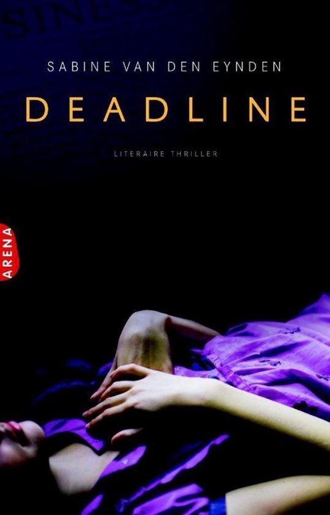 Deadline 9789022557877 Sabine van den Eynden, Boeken, Thrillers, Gelezen, Verzenden