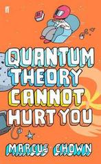 Quantum Theory Cannot Hurt You 9780571235469 Marcus Chown, Verzenden, Marcus Chown