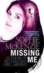 Missing Me 9780857077271, Sophie Mckenzie, Sophie Mckenzie, Verzenden