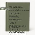 De wondere afscheidpreekens van pater Daneels, Oudewater, Verzenden, Gelezen, J. Hallebeek