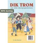 Dik Trom en zijn Dorpsgenoten 9789085195412, Boeken, Verzenden, Gelezen, Cornelis Johannes Kieviet