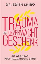 Trauma als onverwacht geschenk (9789402712766, Edith Shiro), Boeken, Verzenden, Nieuw