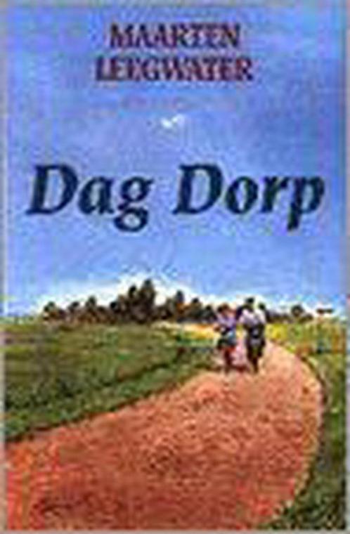 Dag Dorp 9789020524161 LEEGWATER, Livres, Livres régionalistes & Romans régionalistes, Envoi