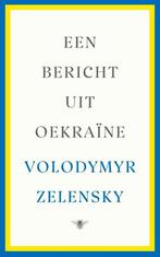 Een bericht uit Oekraïne 9789403123622 Volodymyr Zelensky, Boeken, Overige Boeken, Verzenden, Zo goed als nieuw, Volodymyr Zelensky