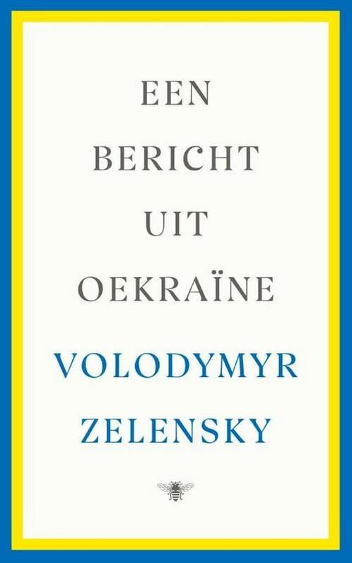 Een bericht uit Oekraïne 9789403123622 Volodymyr Zelensky, Boeken, Politiek en Maatschappij, Zo goed als nieuw, Verzenden
