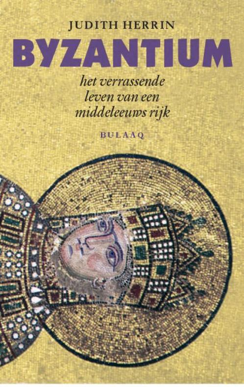 Byzantium 9789054601579 J. Herrin, Livres, Livres Autre, Envoi