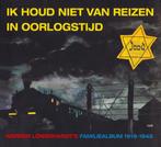 IK HOUD NIET VAN REIZEN IN OORLOGSTIJD 9789072810410, Verzenden, Gelezen, W. Lovenhardt