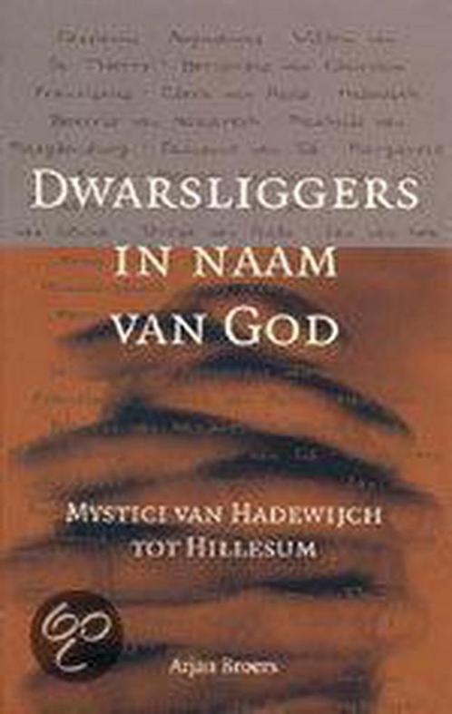 Dwarsliggers in naam van God 9789020948882 A. Broers, Boeken, Godsdienst en Theologie, Gelezen, Verzenden