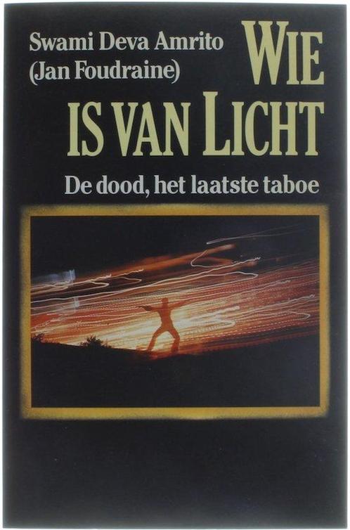 Wie is van licht - Swami Deva Amrito (Jan Foudraine) - 97890, Boeken, Esoterie en Spiritualiteit, Verzenden