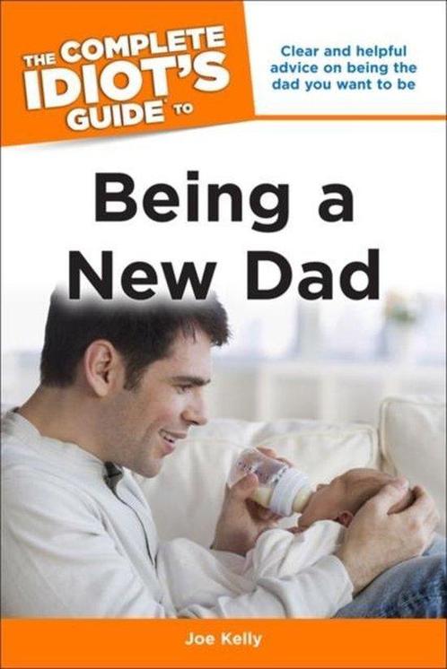 Complete Idiots Guide To Being A New Dad 9781615642472, Boeken, Overige Boeken, Gelezen, Verzenden