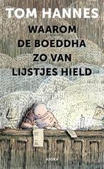 Waarom de Boeddha zo van lijstjes hield 9789056704254, Boeken, Verzenden, Zo goed als nieuw, Tom Hannes