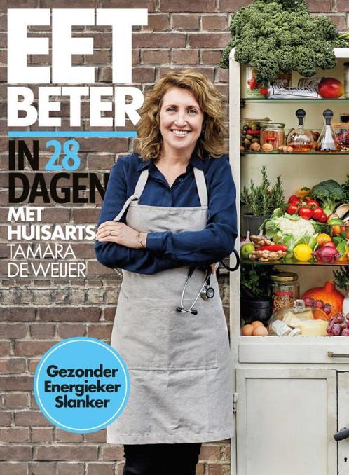 Eet beter in 28 dagen met huisarts Tamara de Weijer, Boeken, Gezondheid, Dieet en Voeding, Zo goed als nieuw, Verzenden