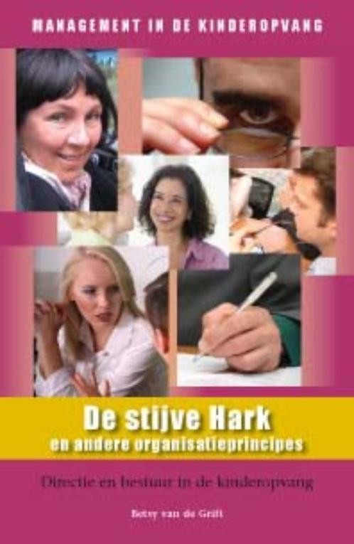 De Stijve Hark En Andere Organisatieprincipes 9789066659582, Livres, Livres d'étude & Cours, Envoi