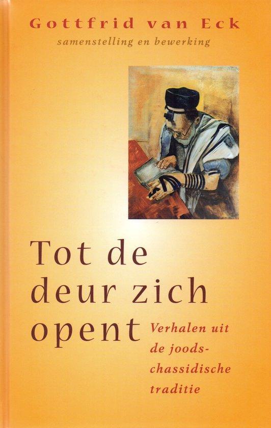 Tot de deur zich opent - Gottfrid van Eck - 9789021589862 -, Boeken, Godsdienst en Theologie, Verzenden