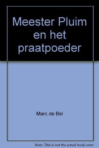 Meester Pluim en het praatpoeder 9789077060285 Marc de Bel, Boeken, Schoolboeken, Gelezen, Verzenden