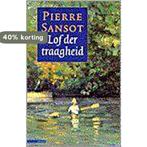 Lof der traagheid 9789045002576 Sansot, Verzenden, Gelezen, Sansot