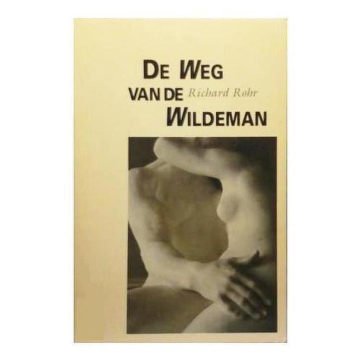 WEG VAN DE WILDEMAN, DE 9789069632292 R. Rohr, Livres, Politique & Société, Envoi