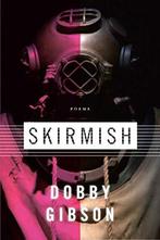 Skirmish: Poems, Gibson, Dobby, Dobby Gibson, Zo goed als nieuw, Verzenden