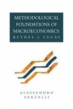 Methodological Foundations of Macroeconomics: K. Vercelli,, Zo goed als nieuw, Verzenden, Vercelli, Allessandro